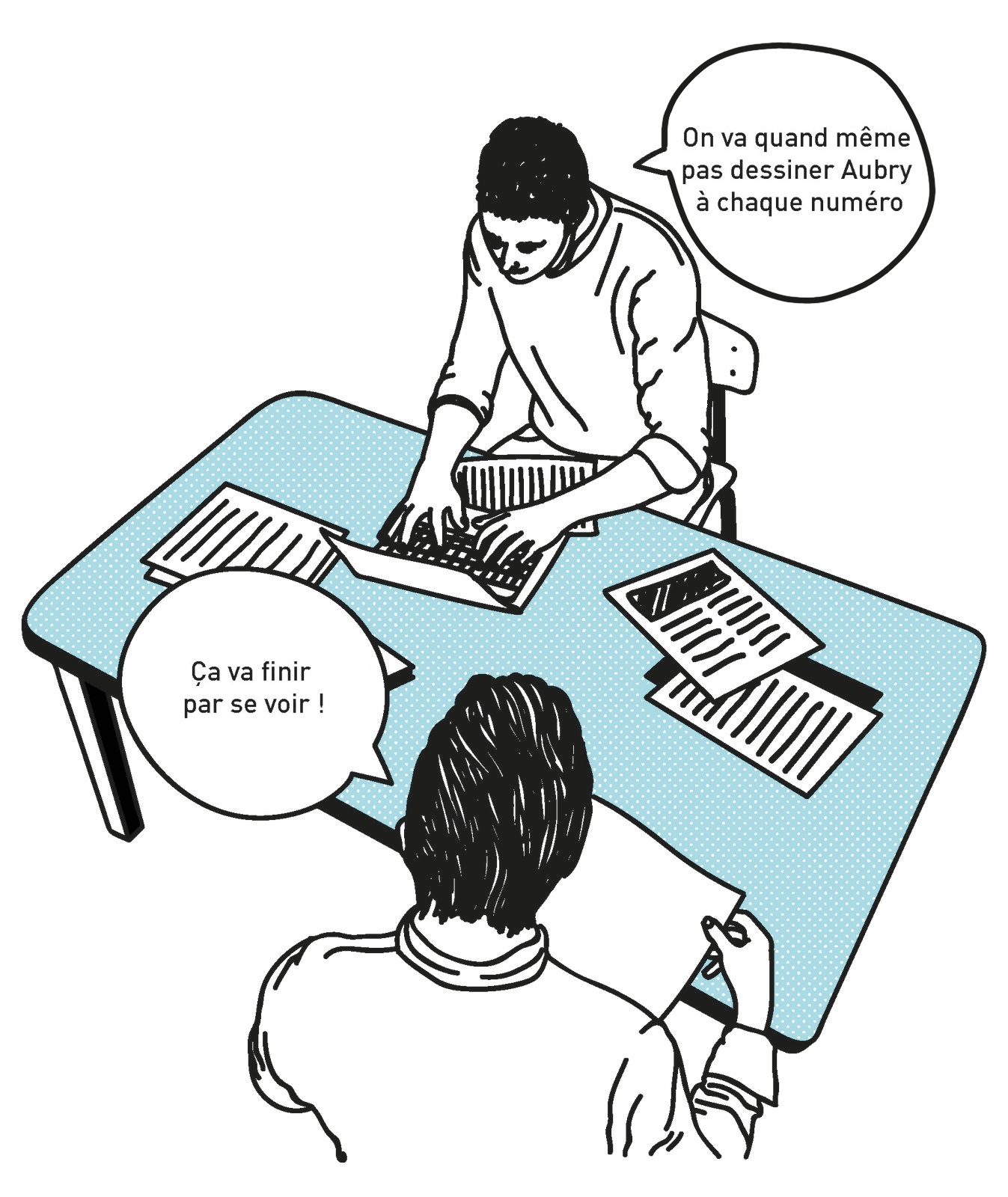 On ne va quand même pas dessiner Aubry à chaque numéro - Ça va finir par se voir !